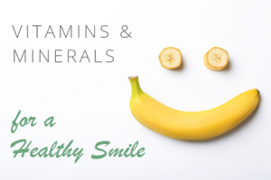 Carson City dentists at Advanced Dentistry discuss which vitamins and minerals are essential to a healthy smile